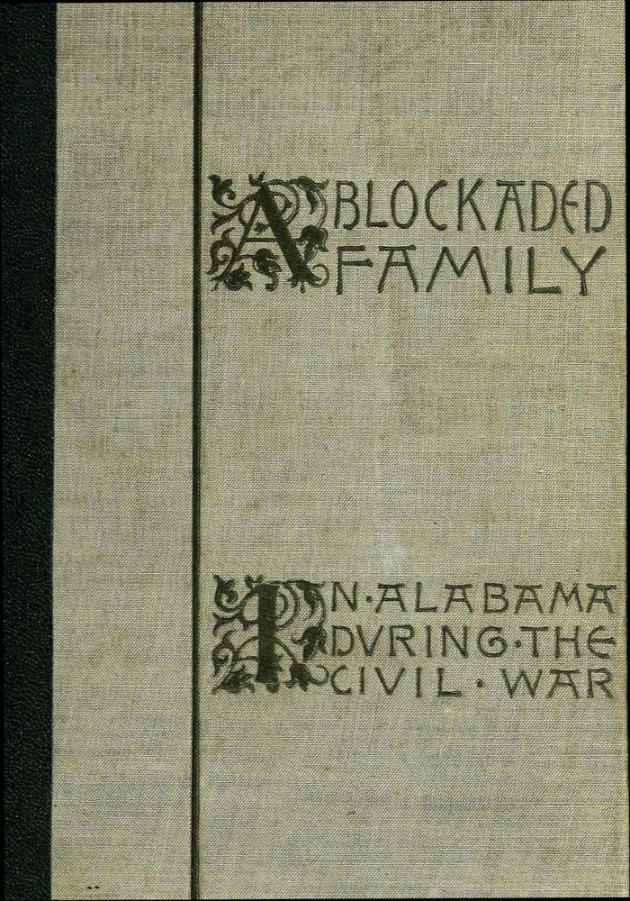 A Blockaded Family: Life in Southern Alabama during the Civil War