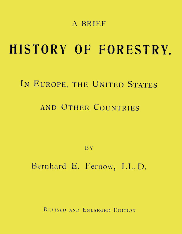 A Brief History of Forestry.  In Europe, the United States and Other Countries