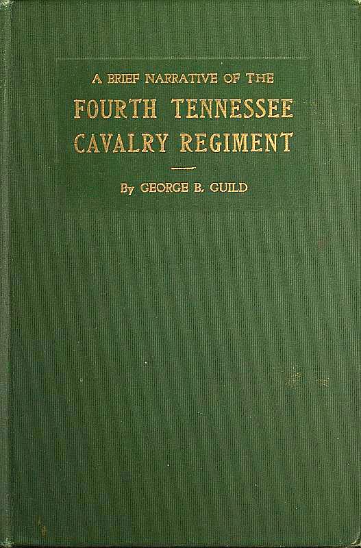 A brief narrative of the Fourth Tennessee Cavalry Regiment, Wheeler's Corps, Army of Tennessee