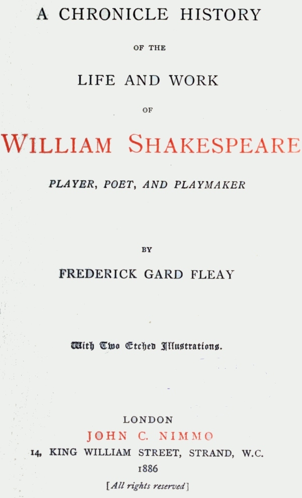 A Chronicle History of the Life and Work of William Shakespeare  Player, Poet, and Playmaker
