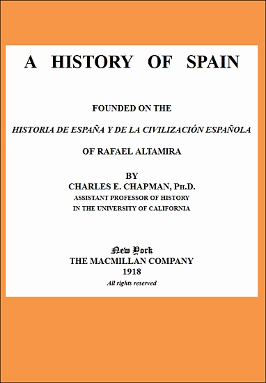 A History of Spain  founded on the Historia de España y de la civilización española of Rafael Altamira
