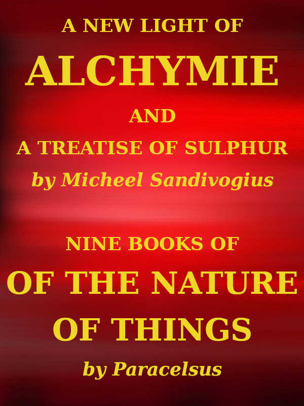 A New Light of Alchymie  Taken out of the Fountaine of Nature, and Manuall Experience.  Etc.