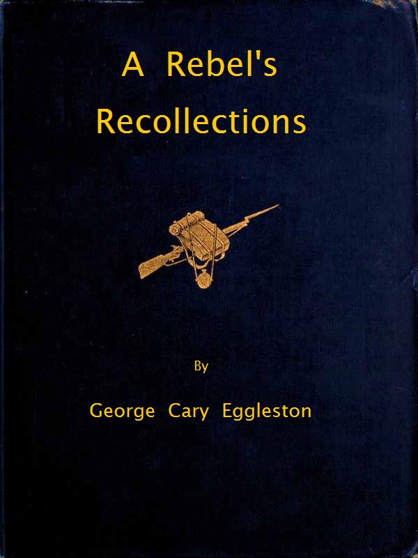 A Rebel's Recollections