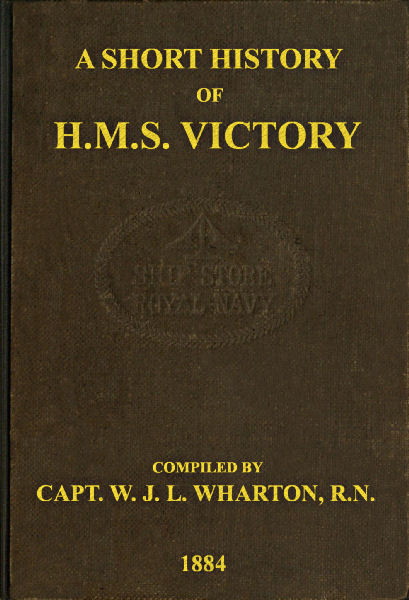 A Short History of H.M.S. Victory