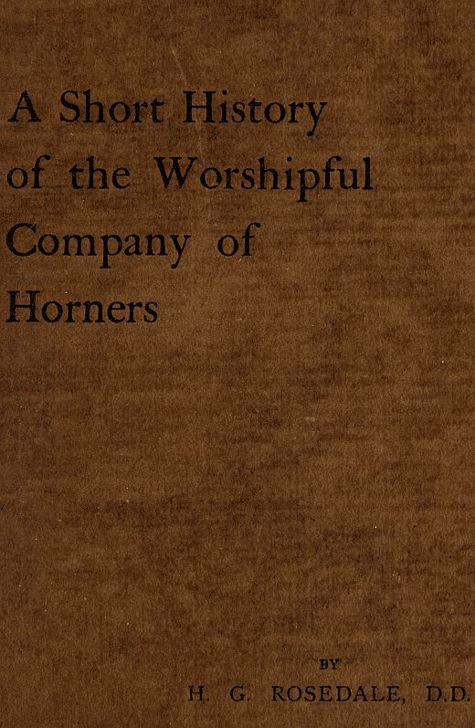 A Short History of the Worshipful Company of Horners