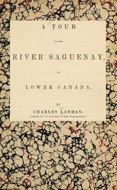 A Tour to the River Saguenay, in Lower Canada