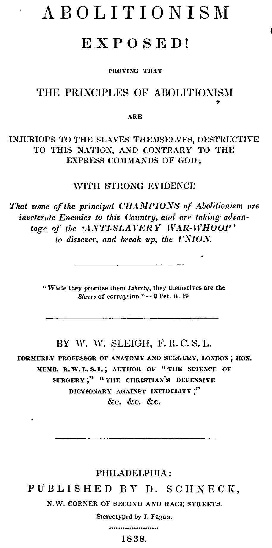 Abolitionism Exposed!  Proving the the Principles of Abolitionism are Injurious to the Slaves Themselves, Destructive to This Nation, and Contrary to the Express Commands of God