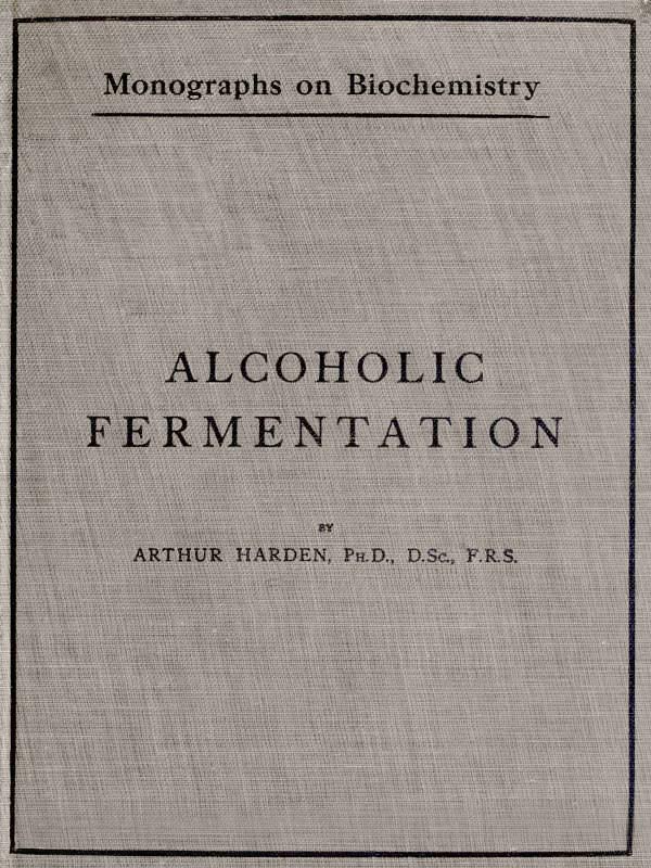 Alcoholic Fermentation  Second Edition, 1914