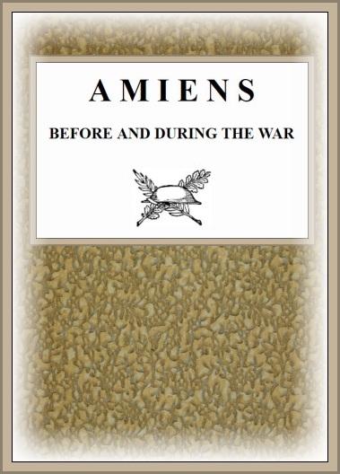 Amiens Before and During the War