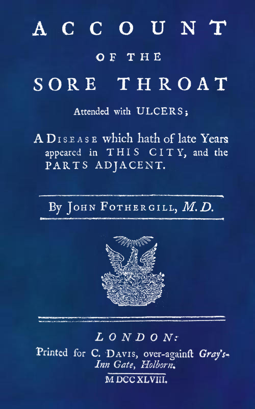 An Account of the Sore Throat Attended With Ulcers  A Disease Which Hath of Late Years Appeared in This City, and in Several Parts of the Nation