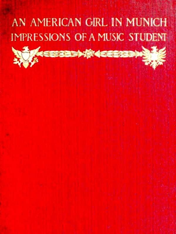 An American Girl in Munich: Impressions of a Music Student