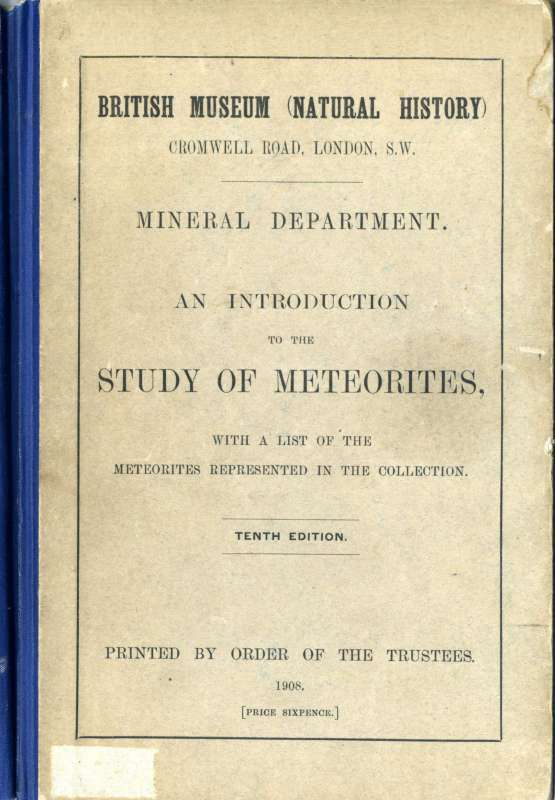 An Introduction to the Study of Meteorites  With a List of the Meteorites Represented in the Collection