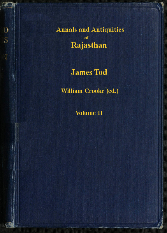 Annals and Antiquities of Rajasthan, v. 2 of 3  or the Central and Western Rajput States of India