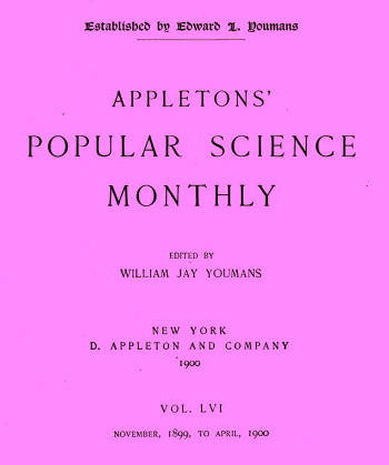 Appletons' Popular Science Monthly, March 1900  Vol. 56, Nov. 1899 to April, 1900
