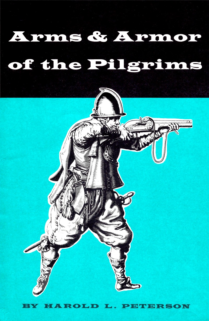 Arms and Armor of the Pilgrims, 1620-1692
