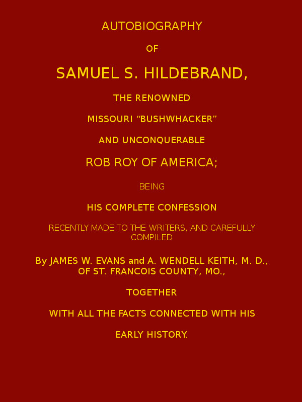 Autobiography of Samuel S. Hildebrand, the Renowned Missouri 