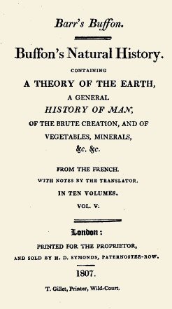 Buffon's Natural History. Volume 05 (of 10)  Containing a Theory of the Earth, a General History of Man, of the Brute Creation, and of Vegetables, Minerals, &c. &c