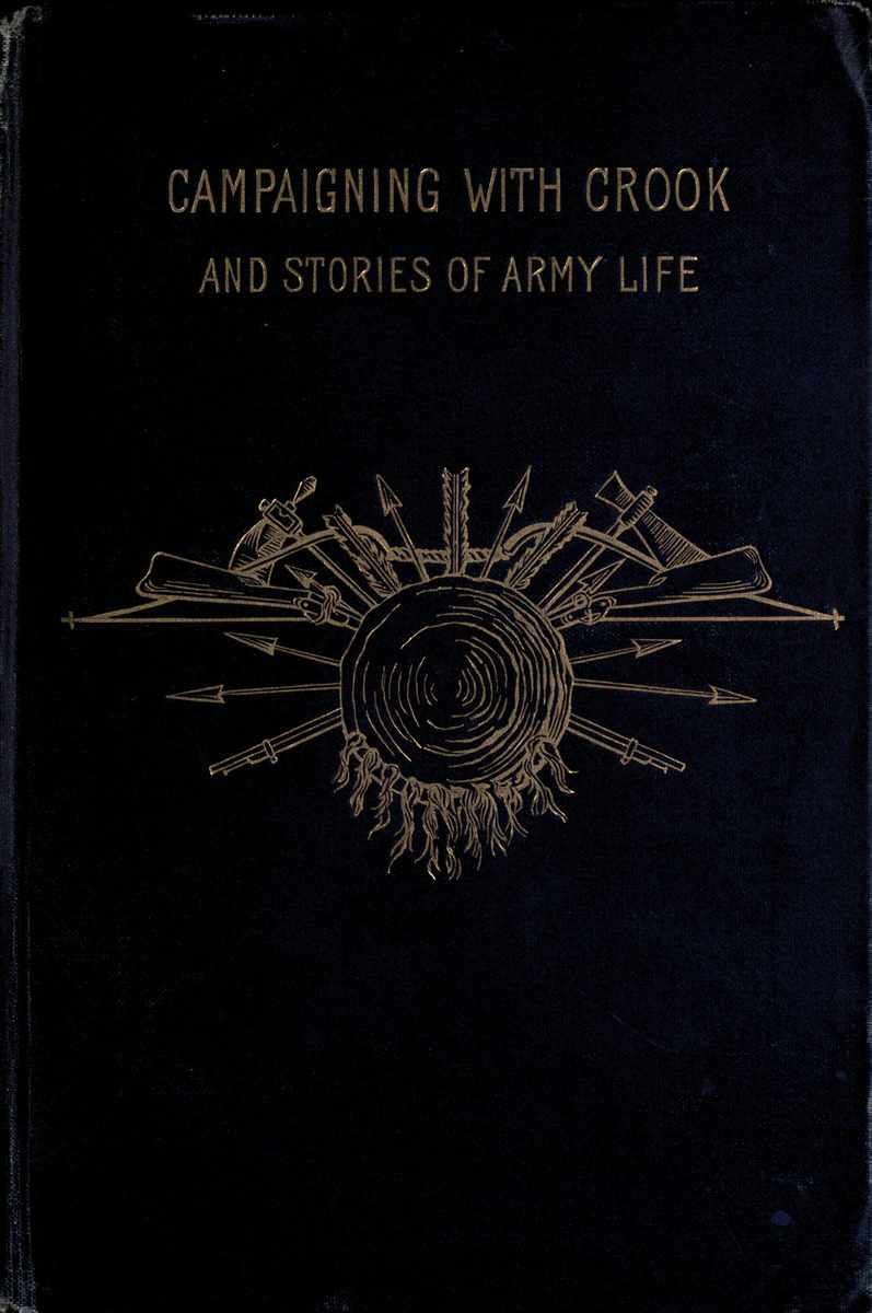 Campaigning with Crook, and Stories of Army Life