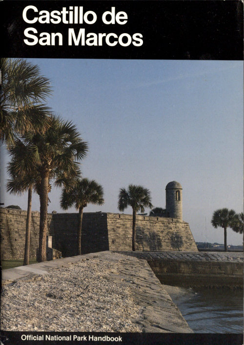 Castillo de San Marcos  A Guide to Castillo de San Marcos National Monument, Florida