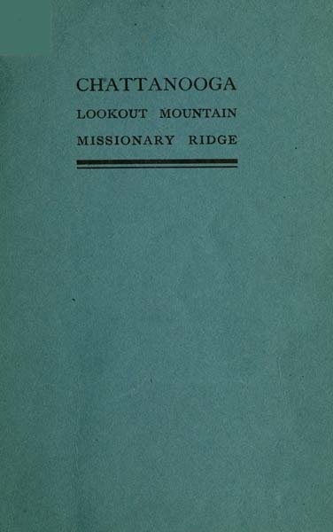 Chattanooga or Lookout Mountain and Missionary Ridge from Moccasin Point