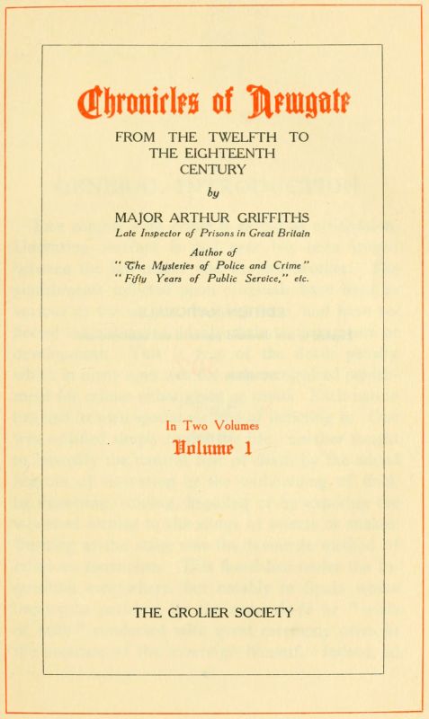 Chronicles of Newgate, Vol. 1  From the twelfth to the eighteenth century
