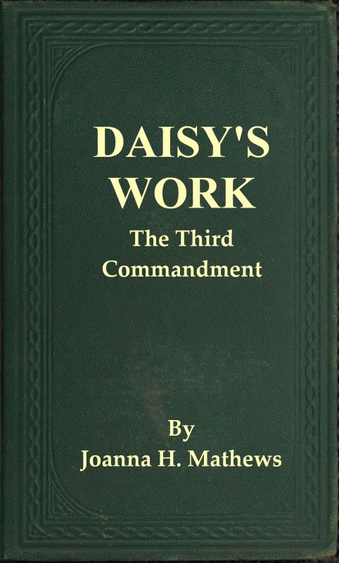 Daisy's Work: The Third Commandment