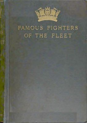 Famous Fighters of the Fleet  Glimpses through the Cannon Smoke in the Days of the Old Navy