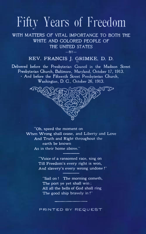 Fifty Years of Freedom  with matters of vital importance to both the white and colored people of the United States