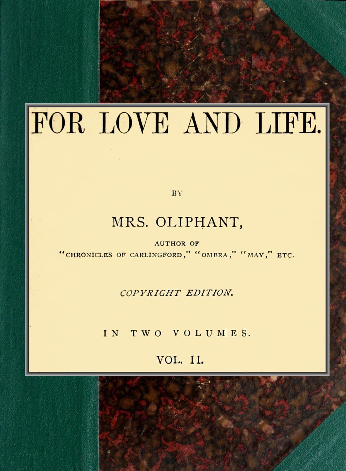 For love and life; vol. 2 of 2