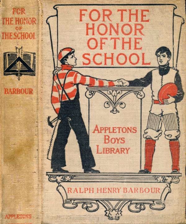 For the Honor of the School: A Story of School Life and Interscholastic Sport