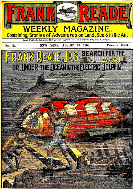 Frank Reade, Jr.'s Search for the Silver Whale  Or, Under the Ocean in the Electric 