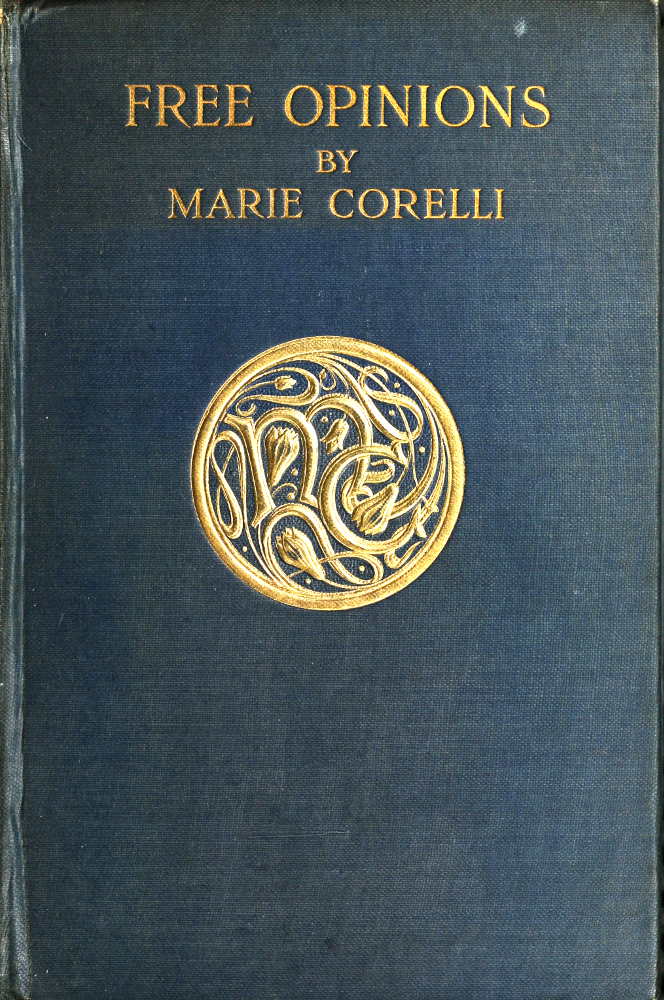 Free Opinions, Freely Expressed on Certain Phases of Modern Social Life and Conduct