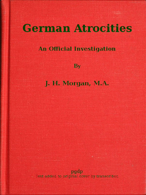 German Atrocities: An Official Investigation
