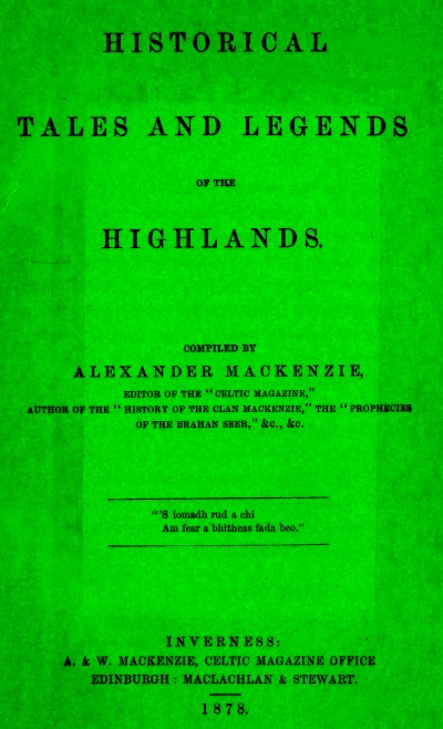 Historical Tales and Legends of the Highlands