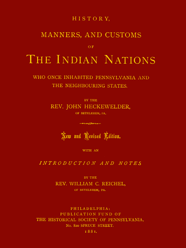 History, Manners, and Customs of the Indian Nations Who Once Inhabited Pennsylvania and the Neighbouring States.