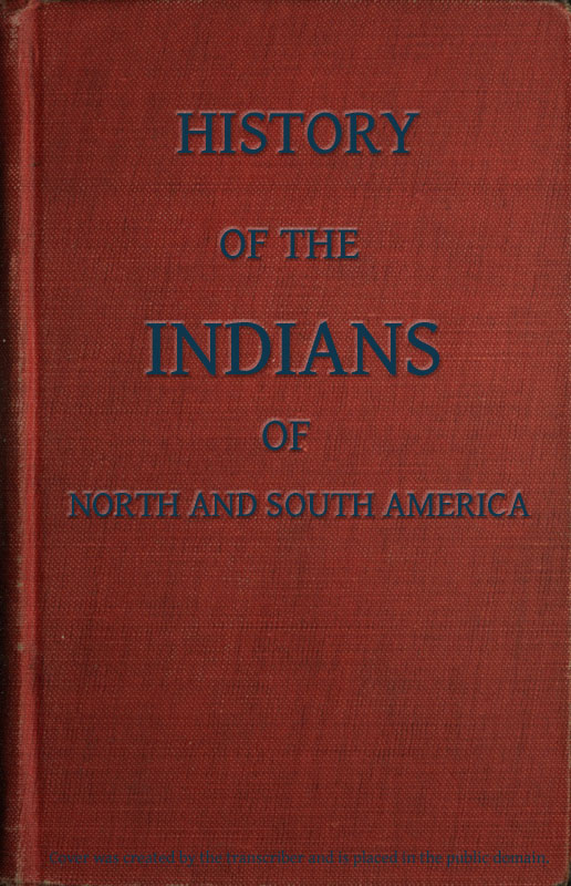History of the Indians, of North and South America