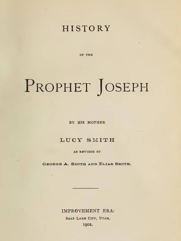 History of the Prophet Joseph, by His Mother