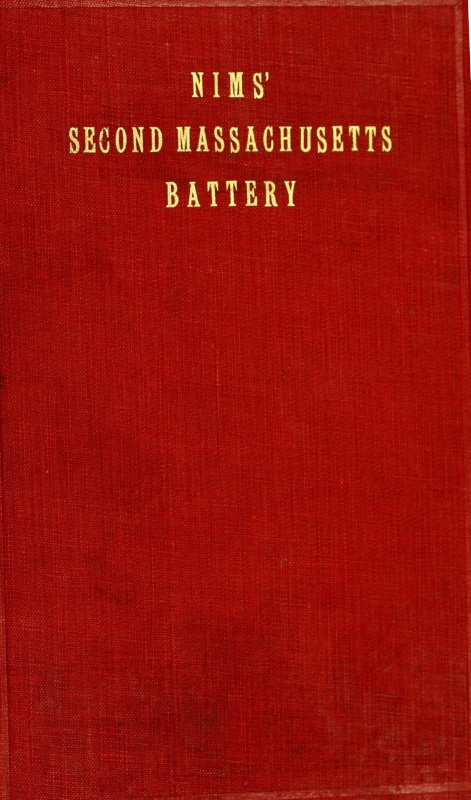 History of the Second Massachusetts Battery (Nims' Battery) of Light Artillery, 1861-1865