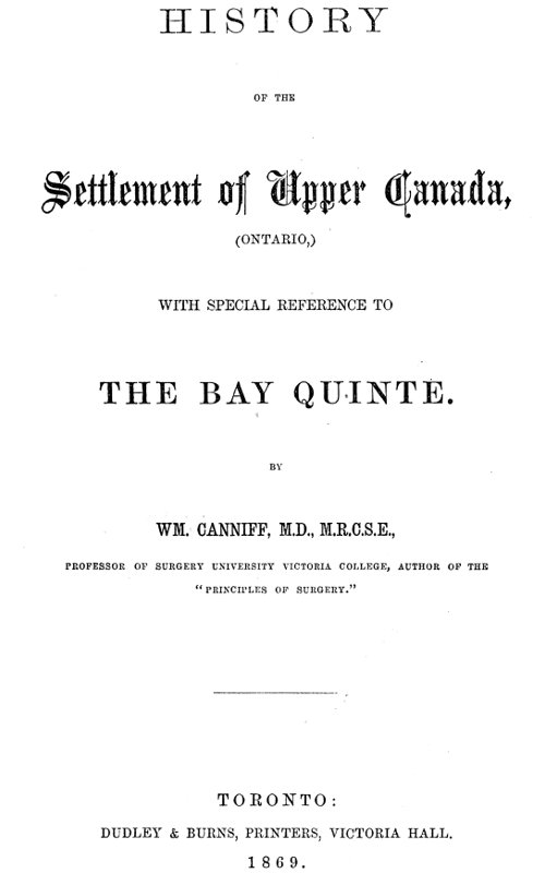 History of the settlement of Upper Canada (Ontario,)  with special reference to the Bay Quinté