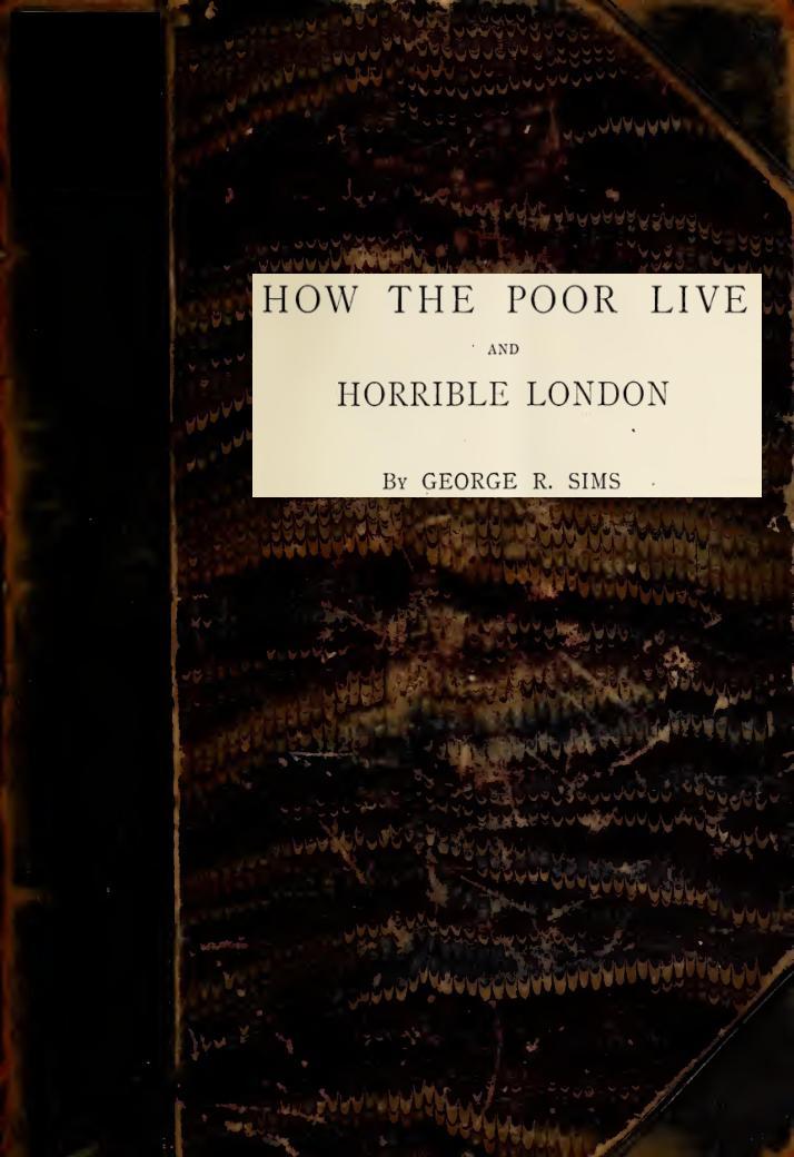 How the Poor Live; and, Horrible London  1889