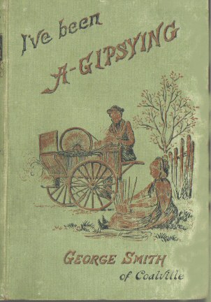 I've been a Gipsying  or, Rambles among our Gipsies and their children in their tents and vans