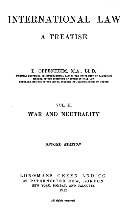 International Law. A Treatise. Volume 2 (of 2)  War and Neutrality. Second Edition