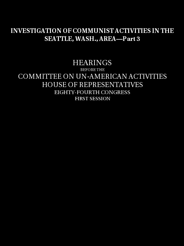 Investigation of Communist activities in Seattle, Wash., area. Hearings, Part 3