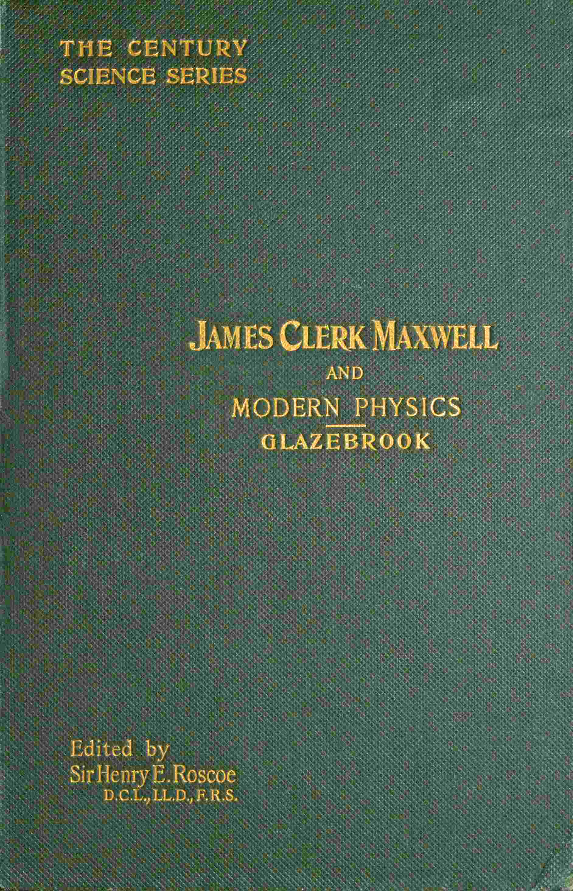 James Clerk Maxwell and Modern Physics