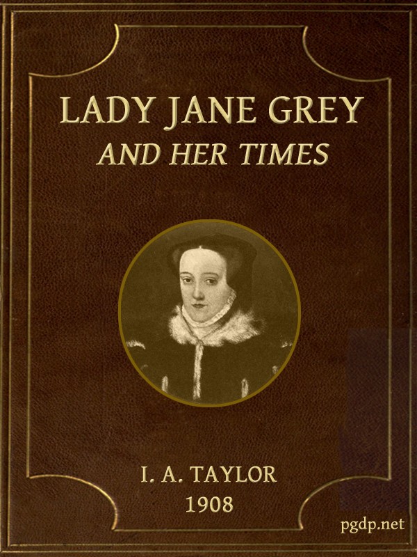 Lady Jane Grey and Her Times