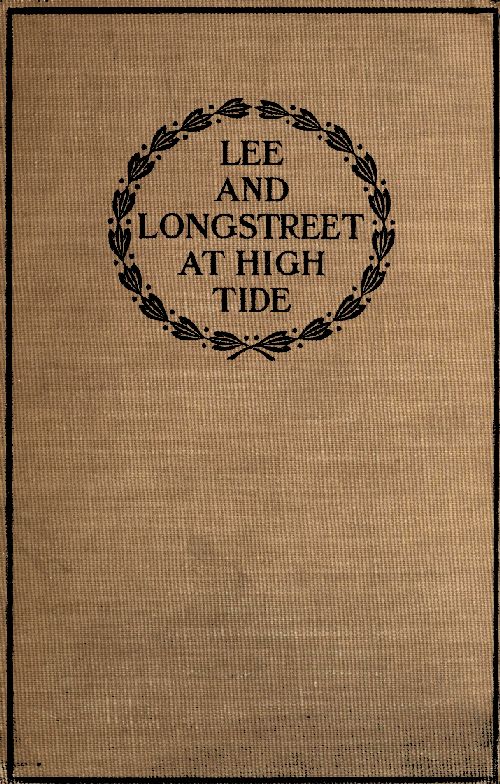 Lee and Longstreet at High Tide: Gettysburg in the Light of the Official Records