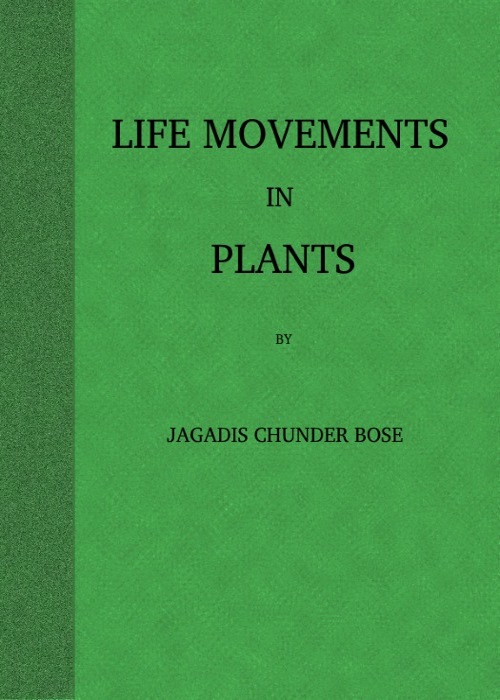 Life Movements in Plants, Volume I