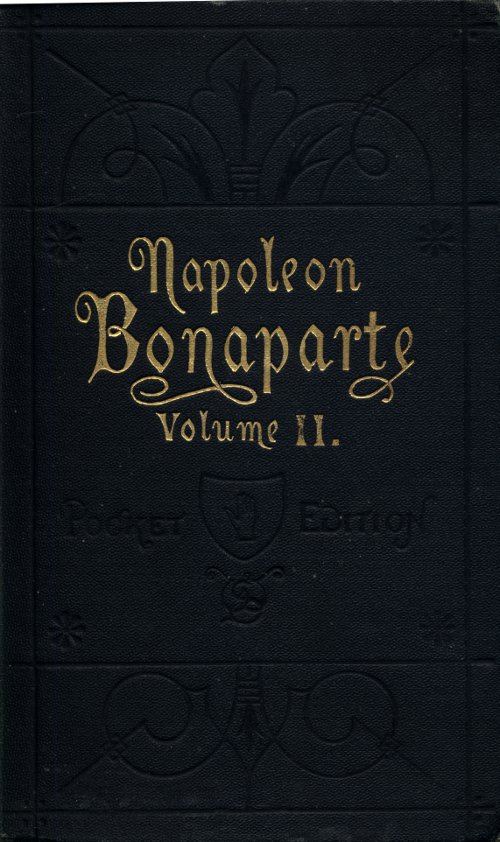 Life of Napoleon Bonaparte, Volume II.