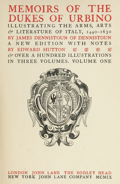 Memoirs of the Dukes of Urbino, Volume 1 (of 3)  Illustrating the Arms, Arts, and Literature of Italy, from 1440 To 1630.