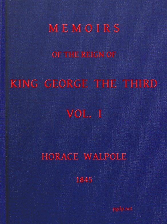 Memoirs of the Reign of King George the Third, Volume 1 (of 4)